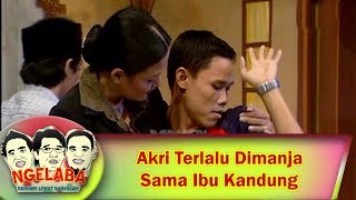 Download lagu Akri Terlalu Dimanja Sama Ibu Kandung - Ngelaba mp3 Download lagu Akri Terlalu Dimanja Sama Ibu Kandung - Ngelaba mp3