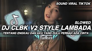 Download lagu DJ CLBK V2 STYLE LAMBADA || ABOUT YOU AND ME, WHICH THERE WAS ONCE LOVE BETWEEN US mp3 Download lagu DJ CLBK V2 STYLE LAMBADA || ABOUT YOU AND ME, WHICH THERE WAS ONCE LOVE BETWEEN US mp3
