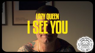 Lazy Queen – “I See You”