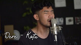 Download lagu KOTA || Originally by Dere (Cover) mp3