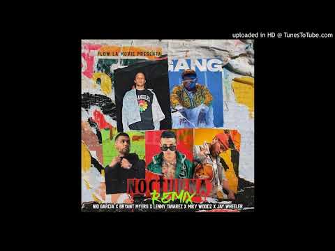 Nio Garcia, Bryant Myers, Miky Woodz, Lenny Tavarez, Jay Wheeler (Nocturna Remix)
