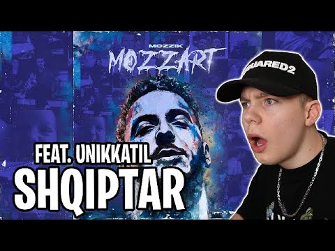 MOZZIK x UNIKKATIL - SHQIPTAR REACTION (MOZZART)