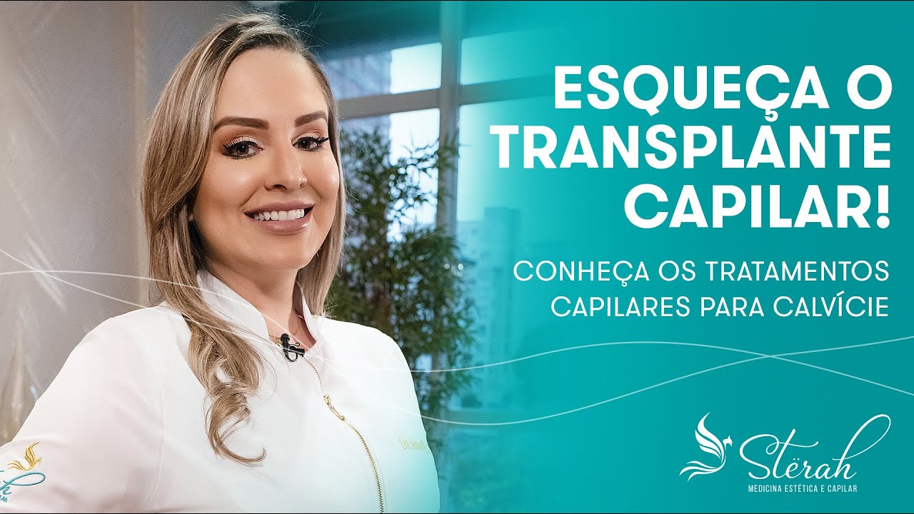 Esqueça o Transplante Capilar! | Conheça os Tratamentos Capilares para Calvície