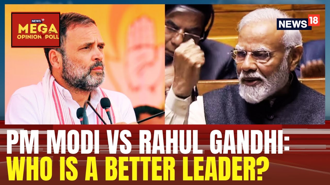 PM Modi Vs Rahul Gandhi: Who Is A Better Leader? | Mega Opinion Poll With News18 | Politics