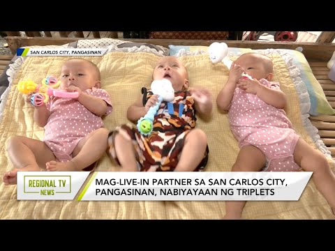 Regional TV News: Mag-live-in partner sa San Carlos City, Pangasinan, nabiyayaan ng triplets
