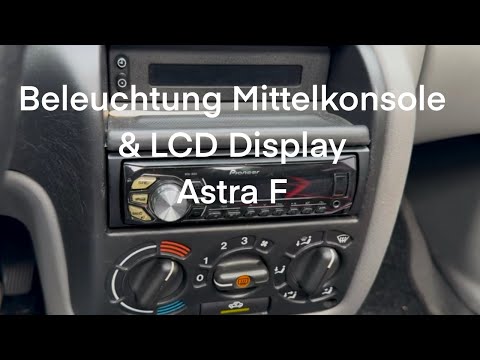 Beleuchtung Mittelkonsole & LCD - Astra F