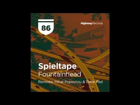 Spieltape - Fountainhead (Dave Pad Remix) [Highway Records]