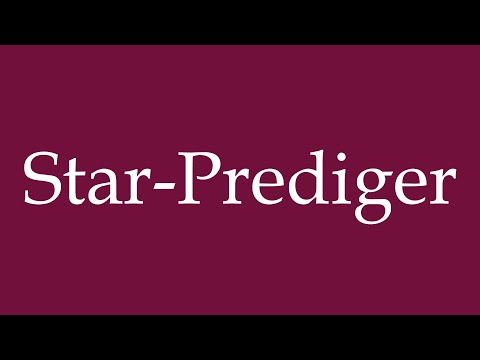 How to Pronounce ''Star-Prediger'' (Star preacher) Correctly in German