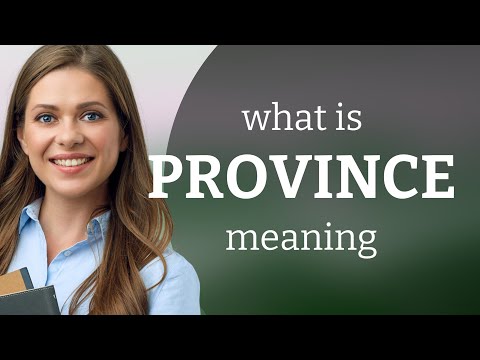 Province | what is PROVINCE meaning