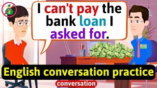 Practice English Conversation (Asking for a bank loan.) English Conversation Practice