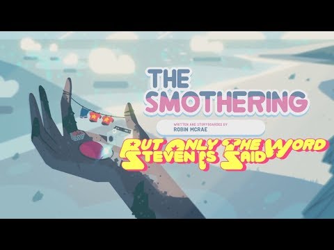 The Smothering But Only The Word Steven Is said