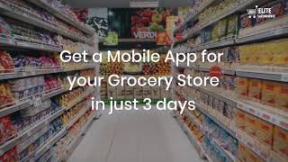 Get a Mobile app for your Grocery store in just three days | ElitemCommerce