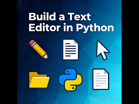 "Build a Text Editor in Python | Complete GUI App with File Operations"