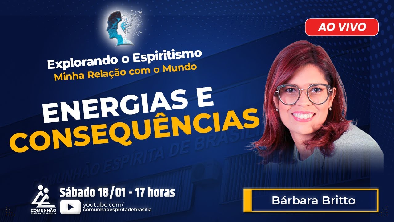 Bárbara Britto | ENERGIAS E CONSEQUÊNCIAS(PALESTRA ESPÍRITA)