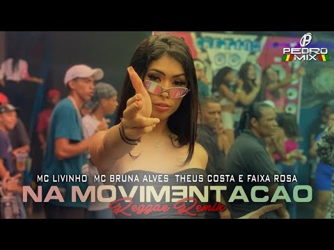 NA MOVIMENTAÇÃO  - MC Livinho (Reggae Remix 2022) @djpedromixofc