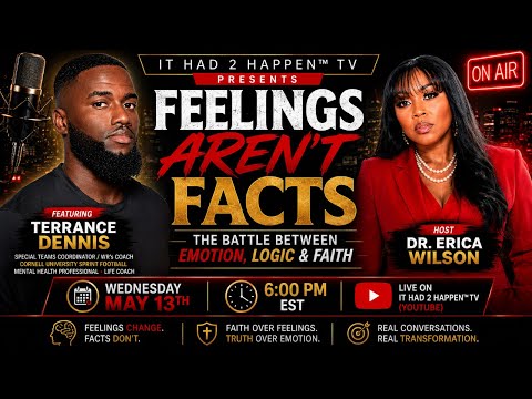 Feelings Aren't Facts | It Had 2 Happen Podcast