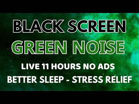 Green Noise Sound To Stress Relief - Better Sleep With Black Screen In 11 Hours | Relaxation Sound