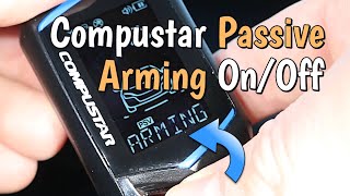 How to Enable Passive Arming on Compustar CM4000-CM7000 Alarm System