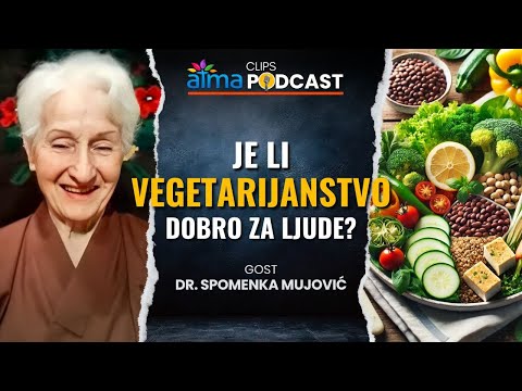 JE LI VEGETARIJANSTVO DOBRO ZA LJUDE? / PROF. DR. SPOMENKA MUJOVIĆ KLIP