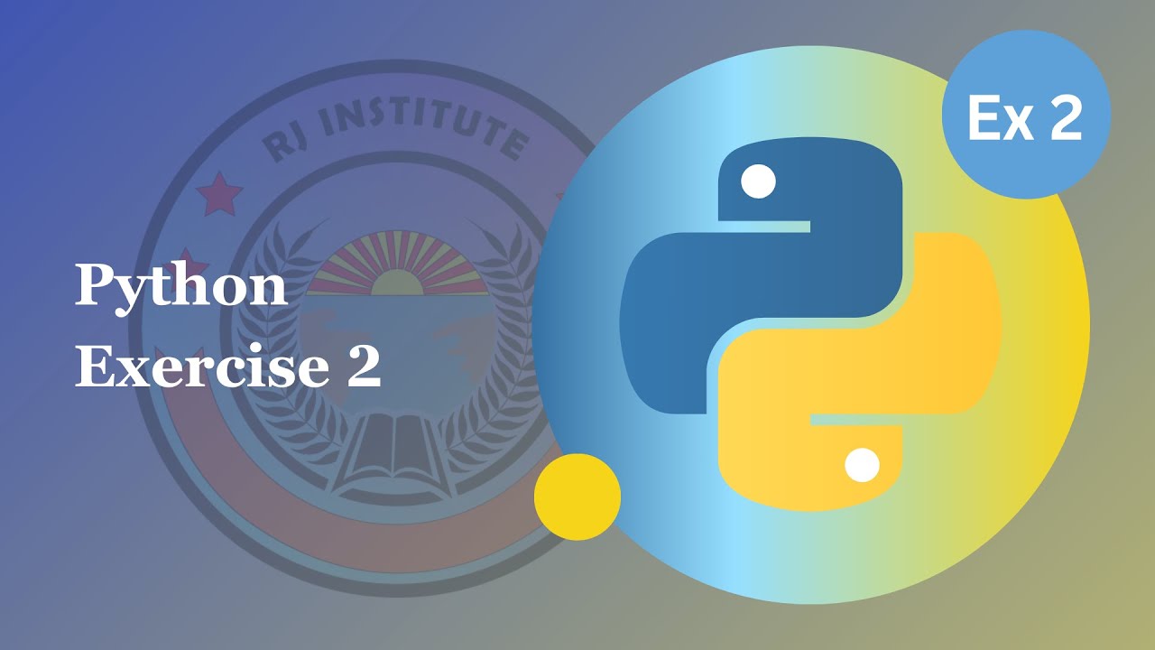 Python Exercise 2 - Python Basics for Beginners