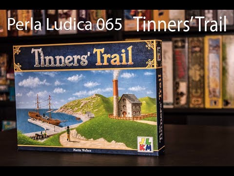 Perla Ludica 065 - Tinners' Trail