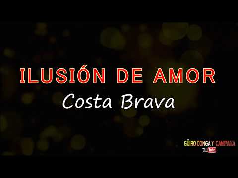 Ilusion de amor - Costa brava (Letra)