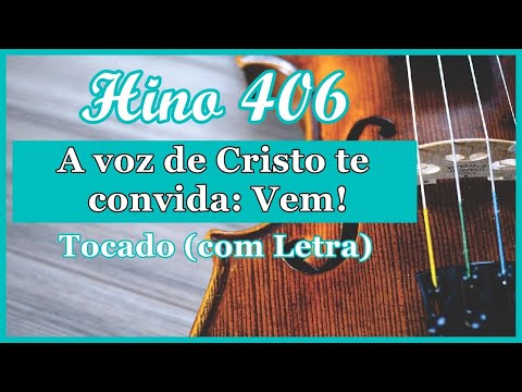 Hino 406 CCB (Com Letra) A voz de Cristo te convida Vem!, Hinário 5 CCB Tocado Quarteto de Cordas