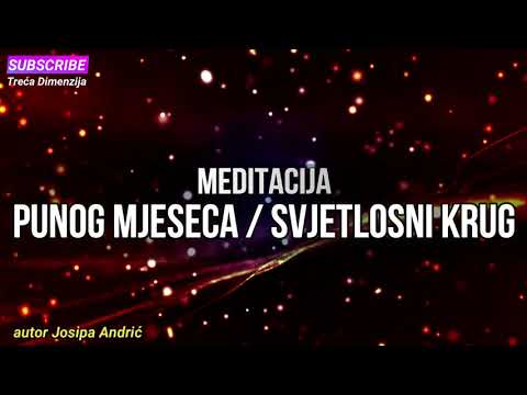 MEDITACIJA: Punog Mjeseca - svjetlosni krug