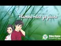 Huye Bechain Pehli Baar Video Whatsapp Status
