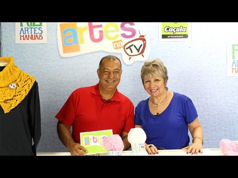 Artes na TV - 02/04/16 - T3/E9 - Gola em tricô / Técnica de craquelê / Entrevista com Mairulce Mariá