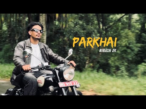 Bibash Jk - Parkhai