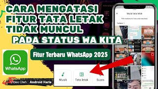 Download lagu Cara Mengatasi Fitur Tata Letak Pada Status WA Tidak Muncul Di Akun WhatsApp Kita mp3