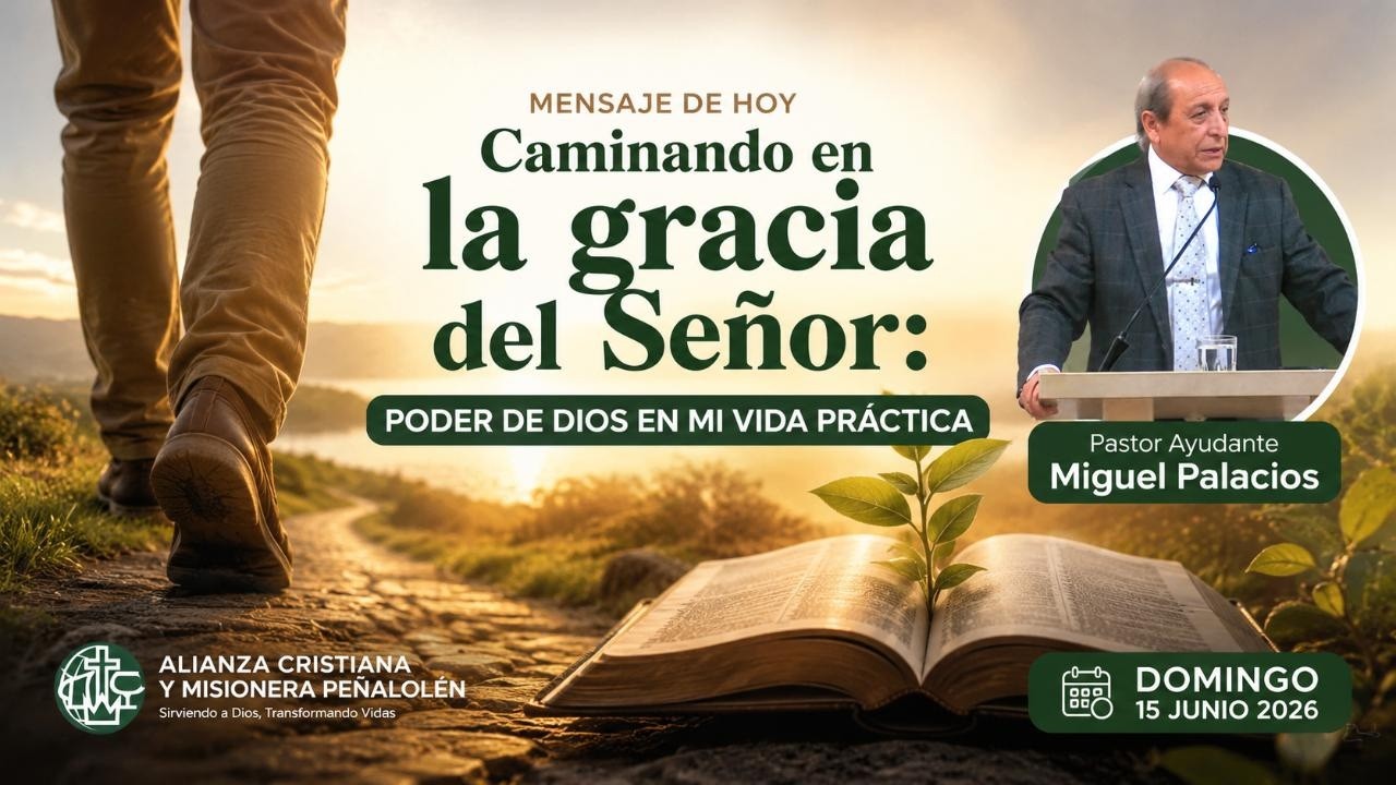 Caminando en la gracia del Señor: Poder de Dios en mi vida práctica - Mensaje 14 de junio de 2026