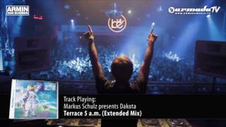 Markus Schulz presents Dakota - Terrace 5 a.m. (Extended Mix)