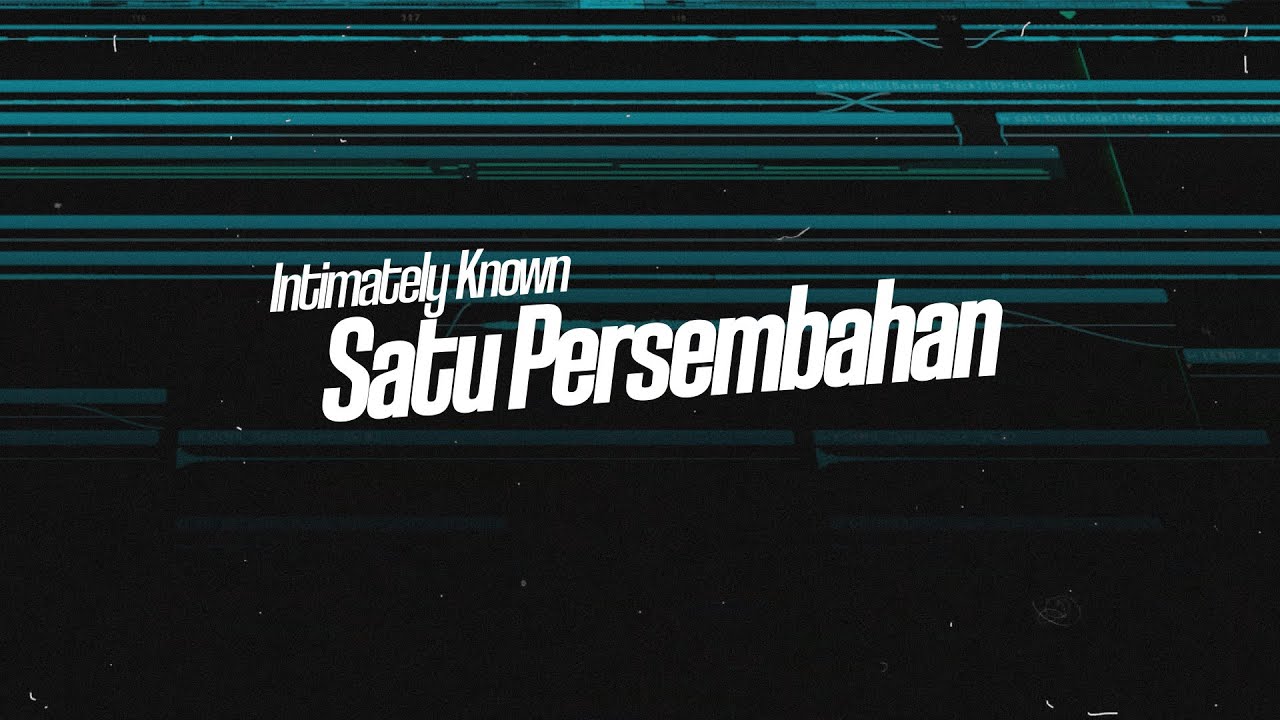Satu Persembahan - Intimately Known