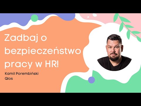 Nie pracuj na swoim sprzęcie! Bezpieczeństwo pracy w HR | Kamil Porembiński, Qlos | HR Podcast #52