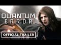 Quantum Error - Official Story Trailer | gamescom2020