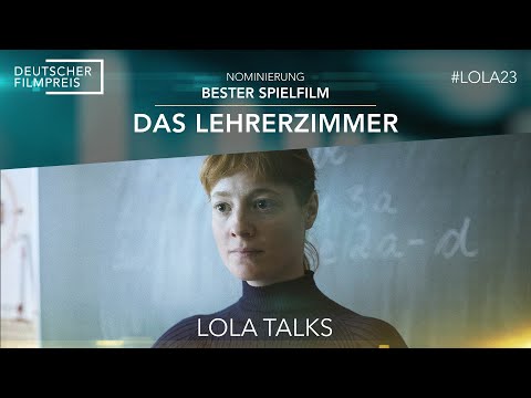 LOLA TALK · Nominierung „Bester Spielfilm“ · „Das Lehrerzimmer“