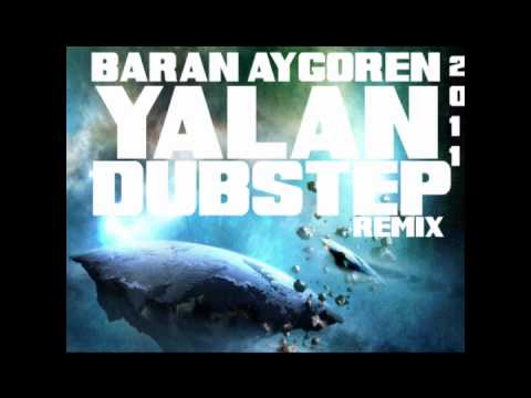 Baran AYGOREN - Yalan (Dubstep Remix)