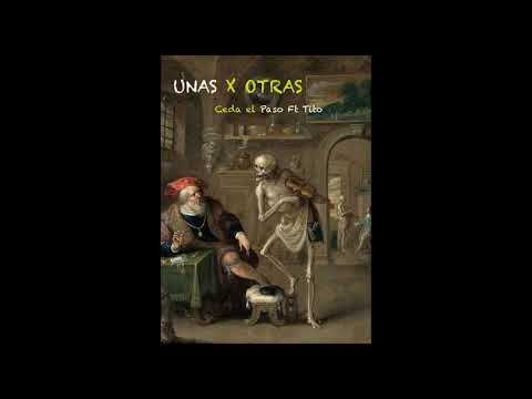 Ceda el Paso Ft Tito - Unas X Otras