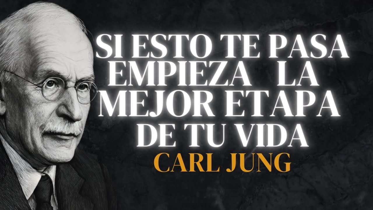 7 SEÑALES de que vas a COMENZAR la MEJOR ETAPA de tu VIDA - Carl Jung