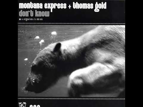 Montana Express & Thomas Gold – Don't Know Dub Mix