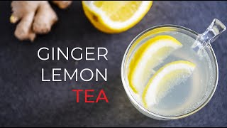 Tea Recipe for COLDS | Ginger Lemon Tea