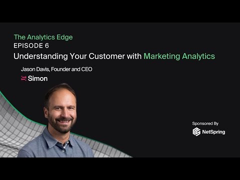 Understanding Your Customer with Marketing Analytics with Jason ...
