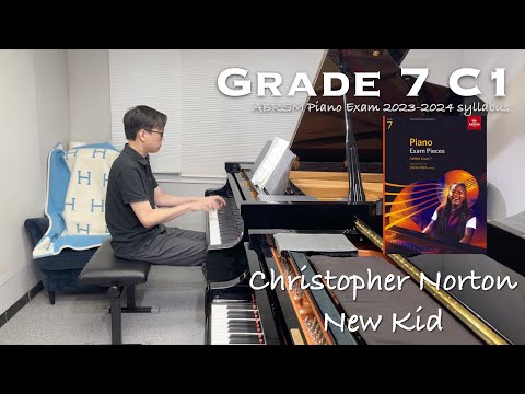 Grade 7 C1 | Christopher Norton - New Kid | ABRSM Piano Exam 2023-2024 | Stephen Fung 🎹