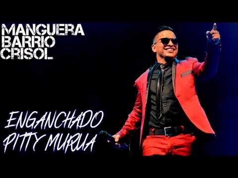 ENGANCHADOS DEL PITTY MURUA