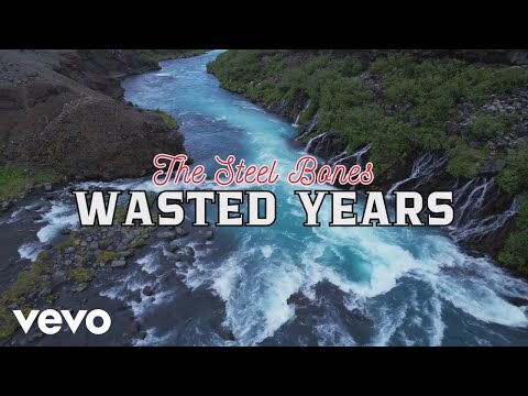 The Steel Bones - Wasted Years