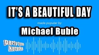 Michael Buble - It&#39;s A Beautiful Day (Karaoke Version)