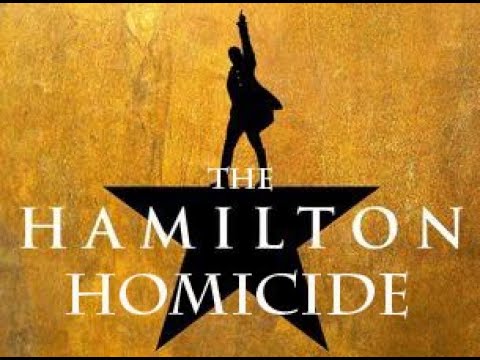 Hamilton Homicide Act One