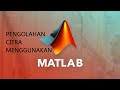 Rekaman Online Course : Dasar Pengolahan Citra menggunakan Matlab Rekaman Online Course : Dasar Pengolahan Citra menggunakan Matlab